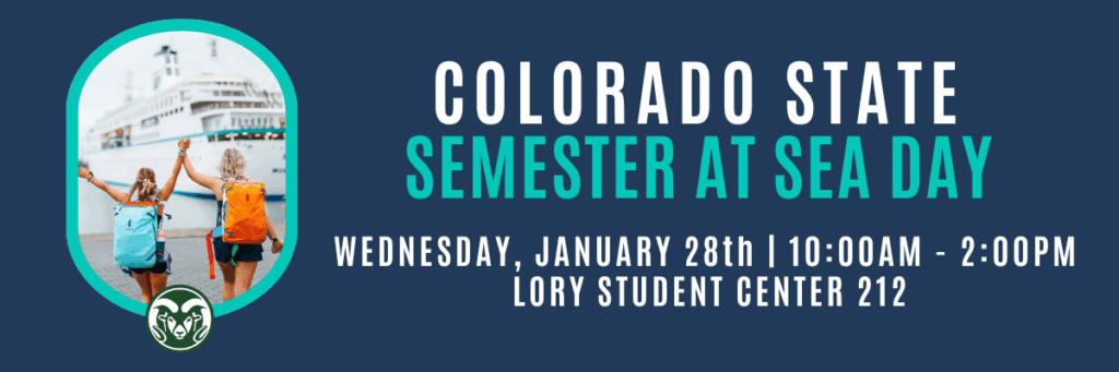 A blue web banner that reads 'Colorado State Semester at Sea Day Wednesday January 28th 10am to 2pm Lory Student Center 212